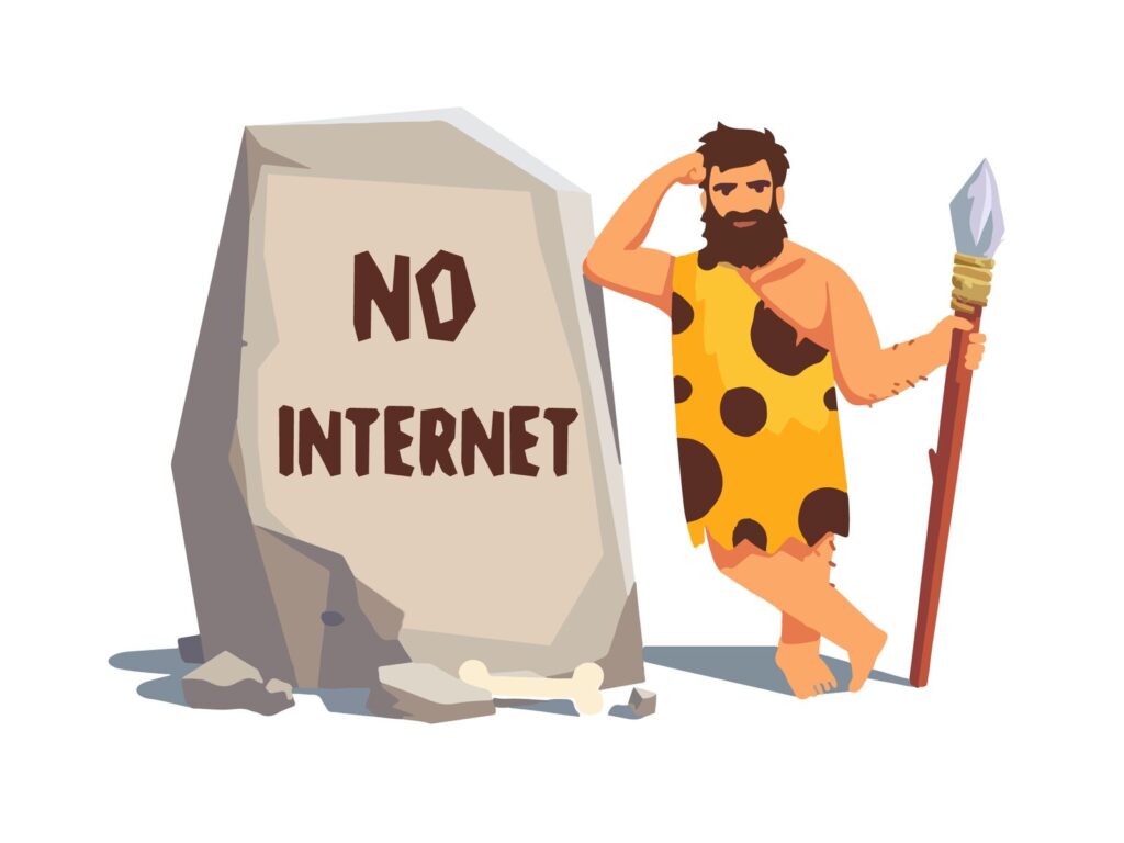 What do you mean “No Internet”